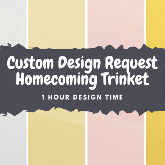 Custom Design Request Homecoming Trinket