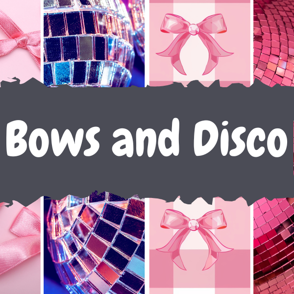 Bows & Disco