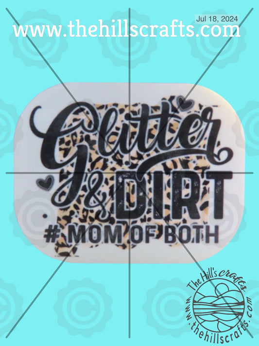 Mom - Glitter & Dirt -  Bag Tag - Bag Charm -Sublimated Acrylic